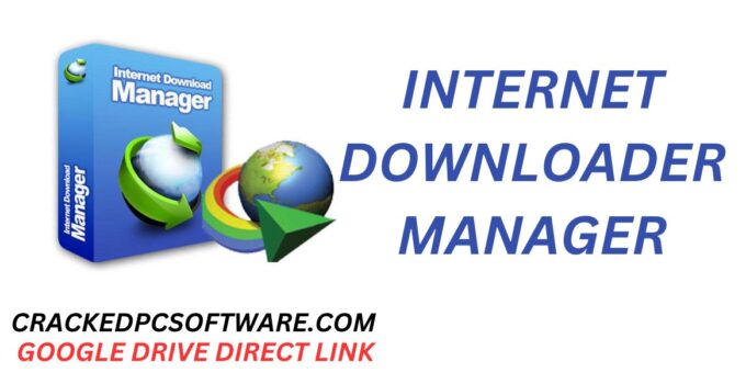 Internet Downloader Manager (IDM) Crack 6.42 Latest 2025