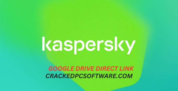 Kaspersky Crack Total Security+ Activation Key 2025