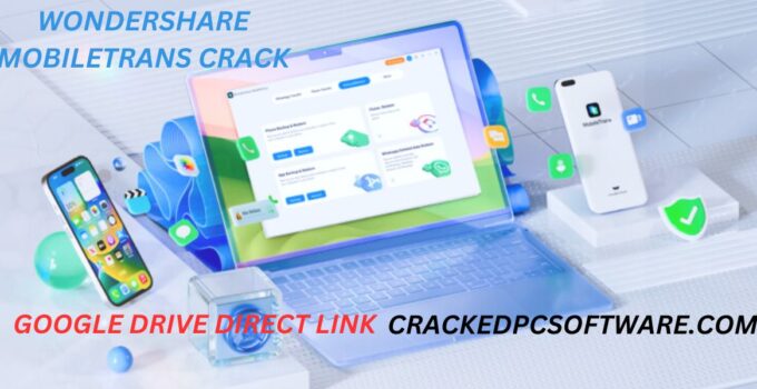 Wondershare MobileTrans Crack Latest Version Free Download 2025